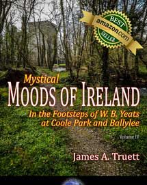 Mystical Moods of Ireland, Vol. IV: In the Footsteps of W. B. Yeats at Coole Park and Ballylee
