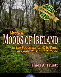 Mystical Moods of Ireland, Vol. IV: In the Footsteps of W. B. Yeats at Coole Park and Ballylee